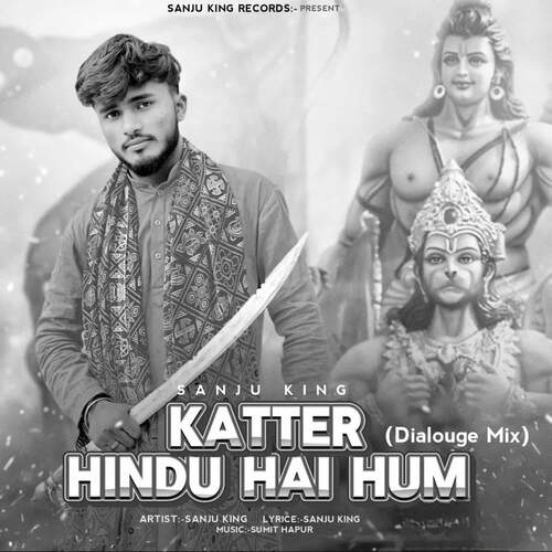 Katter Hindu Hai Hum (Dialogue Mix) Sanju King MP3 Download