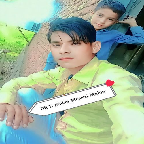 Dil E Nadan Mewati Mubin Ninna Saugan MP3 Download