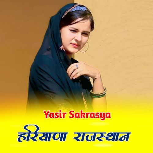 Haryana Rajasthan Yasir Sakrasya MP3 Download