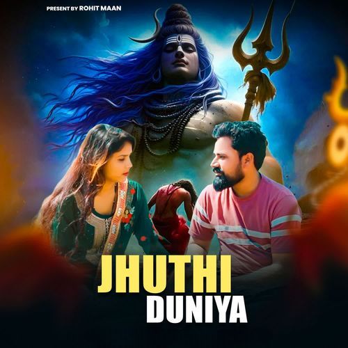 Jhuthi Duniya Rohit Maan MP3 Download