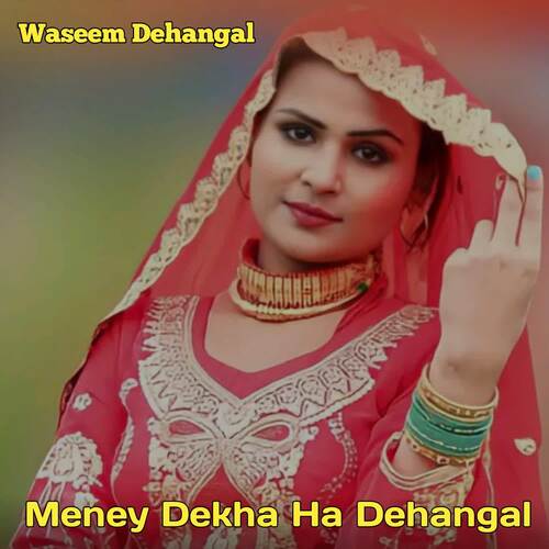 Meney Dekha Ha Dehangal Waseem Dehangal MP3 Download
