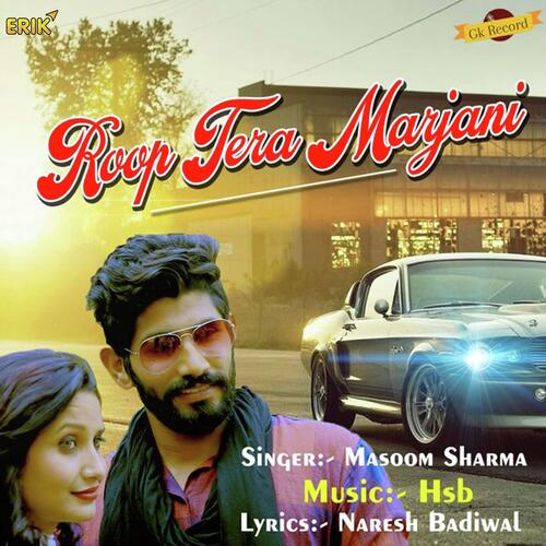 Roop Tera Marjani Masoom Sharma MP3 Download