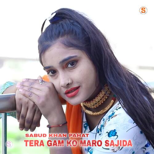 Tera Gam Ko Maro Sajida Sabud khan pahat MP3 Download
