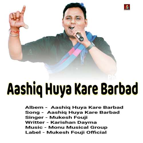Aashiq Huya Kare Barbad Mukesh Fouji MP3 Download