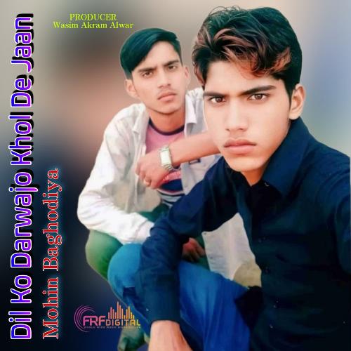 Dil Ko Darwajo Khol De Jaan Mohin Baghodiya MP3 Download