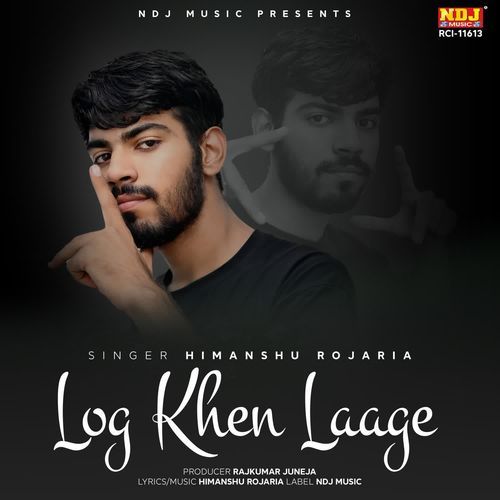Log Khen Laage Himanshu Rojaria MP3 Download