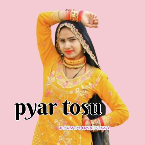 Pyar tosu Niyamat Singer MP3 Download