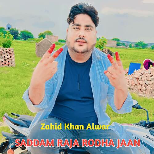 Saddam Raja Rodha Jaan Zahid Khan Alwar MP3 Download