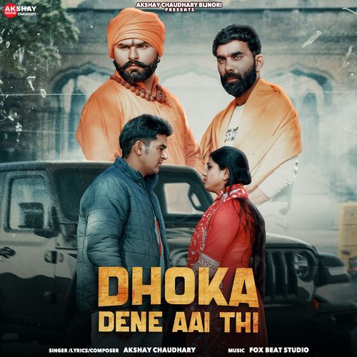 Dhoka Dene Aai Thi Akshay Chaudhary MP3 Download