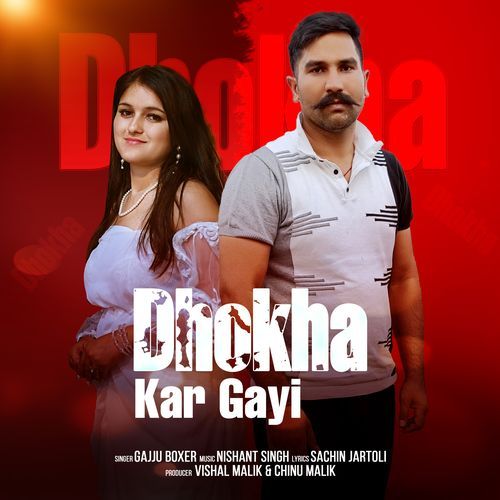 Dhokha Kar Gayi Gajju Boxer MP3 Download