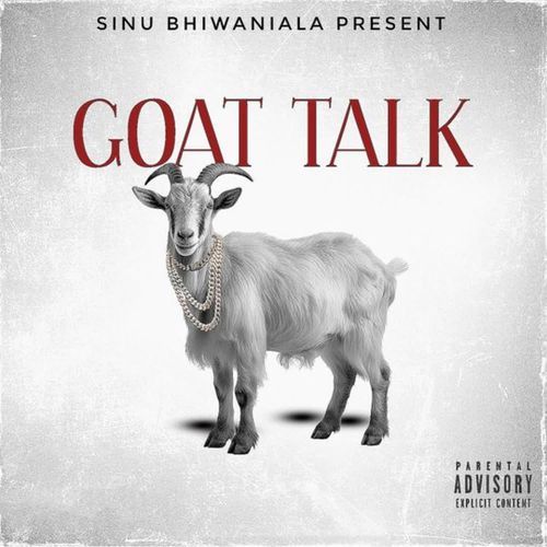 GOAT TALK Sinu Bhiwani Ala MP3 Download