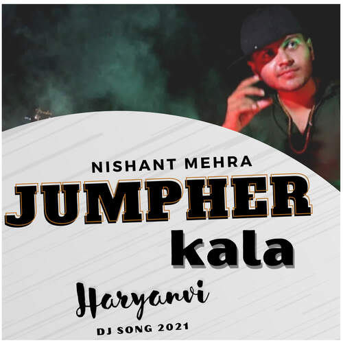 Jumpher Kala Nishant Mehra MP3 Download