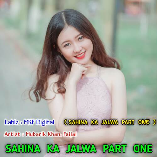 SAHINA KA JALWA PART ONE Mubarik Khan MP3 Download