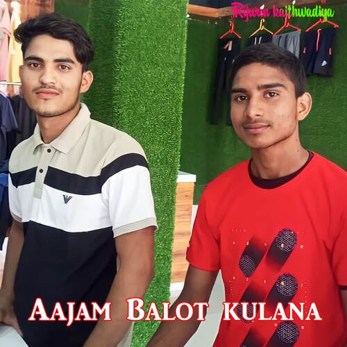Aajam Balot kulana Rijwan Kaithwadiya MP3 Download