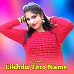 Likhdu Tero Name Album Download