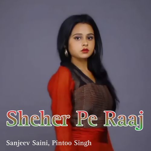 Sheher Pe Raaj Pintoo Singh MP3 Download