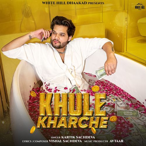 Khule Kharche Kartik Sachdeva MP3 Download