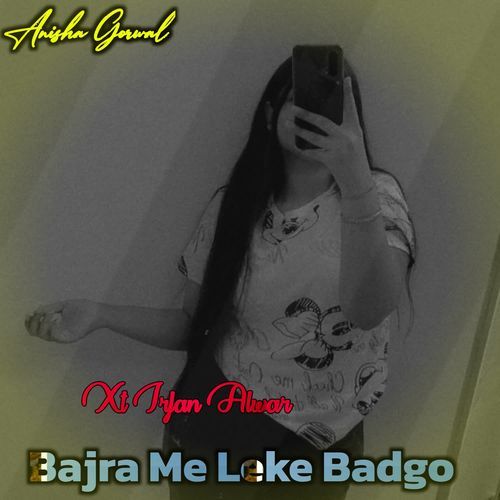 Bajra Me Leke Badgo Anisha Gorwal MP3 Download
