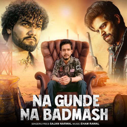 Na Gunde Na Badmash Sajan Narwal MP3 Download