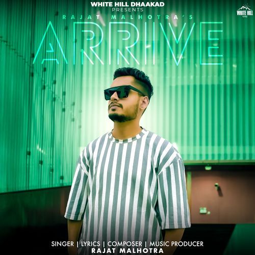 Arrive Rajat Malhotra MP3 Download