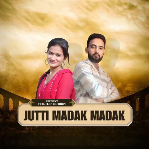 Jutti Madak Madak Naresh Siwani MP3 Download