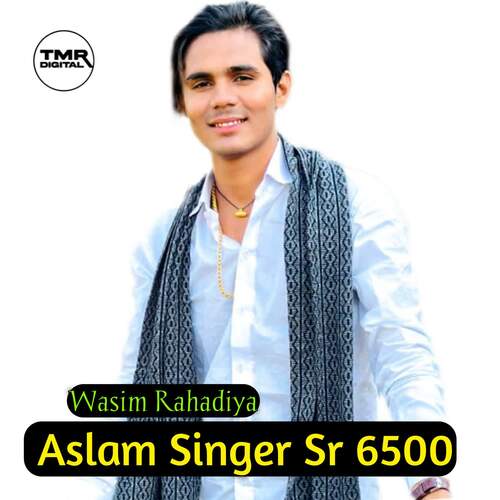 Aslam Singer Sr 6500 Wasim Rahadiya MP3 Download
