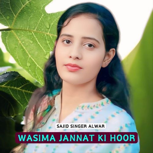 Wasima Jannat Ki Hoor Sajid Alwar MP3 Download
