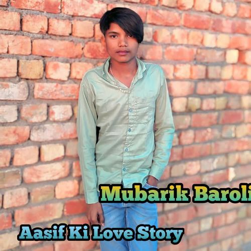 Aasif Ki Love Story Mubarik Barolii MP3 Download