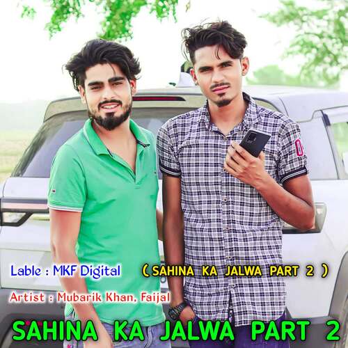 SAHINA KA JALWA PART 2 Mubarik Khan MP3 Download