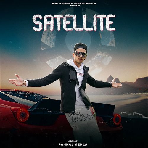 Satellite Pankaj Mehla MP3 Download