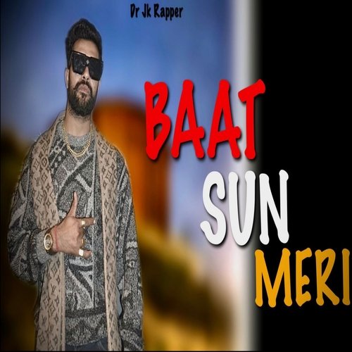 Baat Sun Mer Dr Jk Rapper MP3 Download