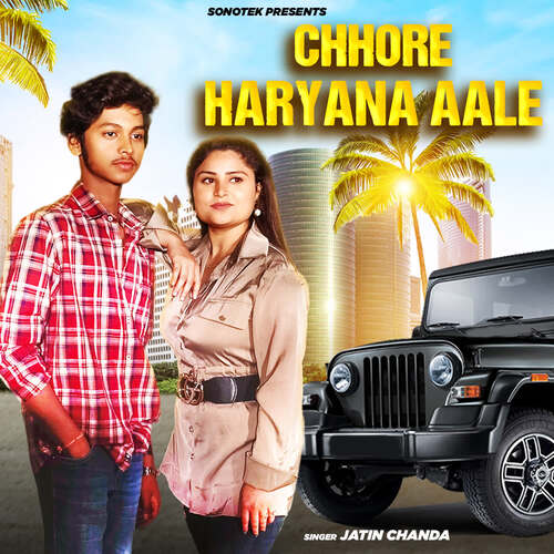 Chhore Haryana Aale Jatin Chanda MP3 Download