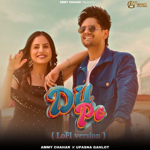 Dil Pe (Lofi) Upasna Gahlot MP3 Download