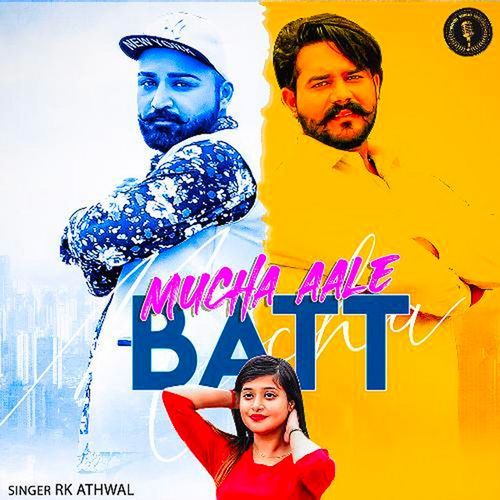 Mucha Aale Batt RK Athwal MP3 Download