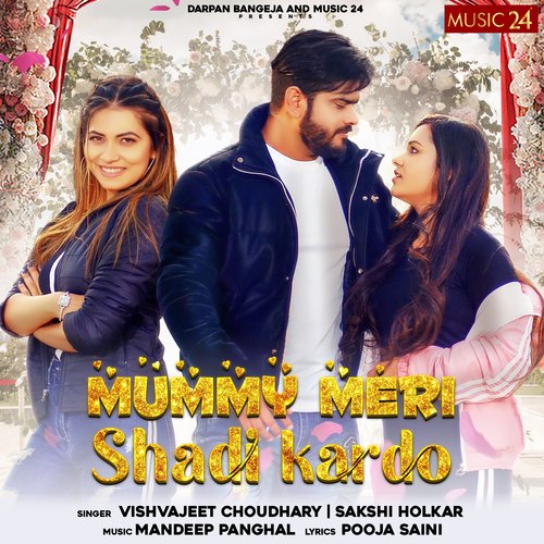 Mummy Meri Shadi Kardo Vishvajeet Choudhary MP3 Download