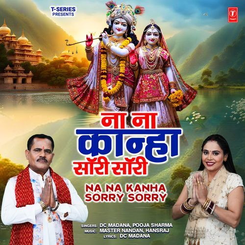 Na Na Kanha Sorry Sorry Dc Madana MP3 Download
