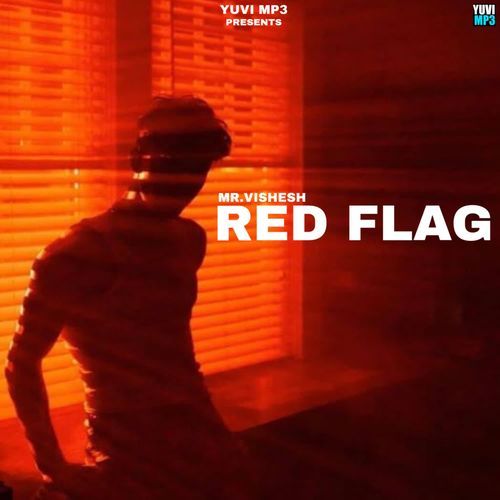 RED FLAG Mr.vishesh MP3 Download