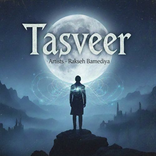 Tasveer Rakesh Bamediya MP3 Download