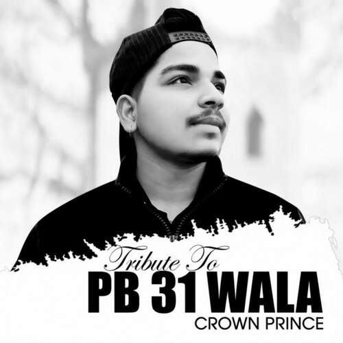 Tribute PB 31 Wala Crown Prince MP3 Download