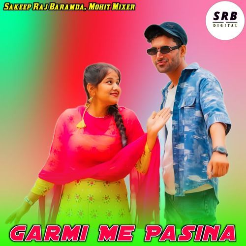 Garmi Me Pasina Mohit Mixer MP3 Download