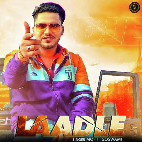 Laadle Mohit Goswami MP3 Download