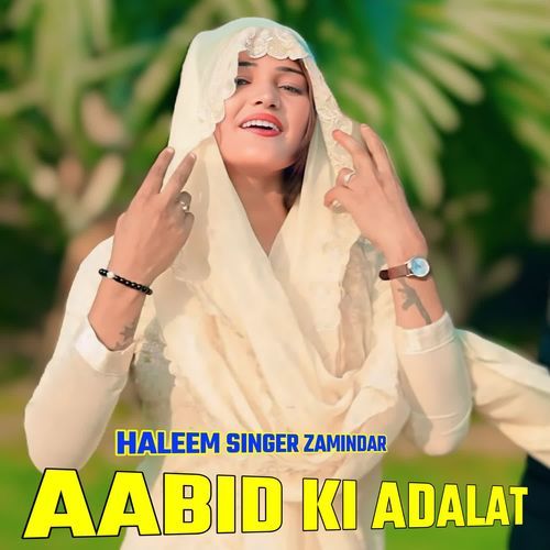 AABID KI ADALAT HALEEM SINGER ZAMINDAR MP3 Download