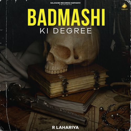 Badmashi Ki Degree R Lahariya MP3 Download