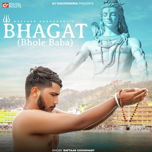 Bhagat (Bhole Baba) Raftaar Choudhary MP3 Download