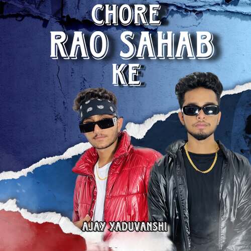 Chore Rao Sahab Ke Ajay Yaduvanshi MP3 Download