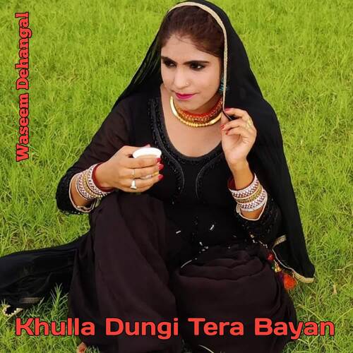 Khulla Dungi Tera Bayan Waseem Dehangal MP3 Download