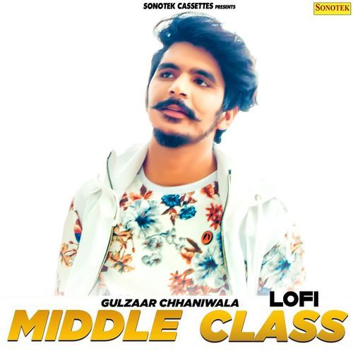 Middle Class Lofi Gulzaar Chhaniwala MP3 Download