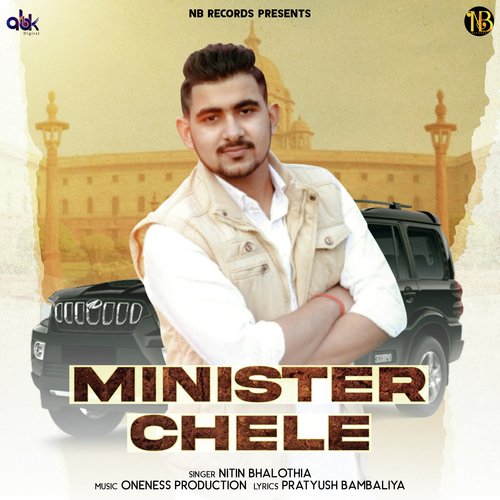 Minister Chele Nitin Bhalothia MP3 Download