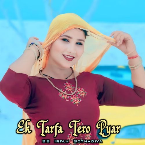Ek Tarfa Tero Pyar Aslam Mewati MP3 Download