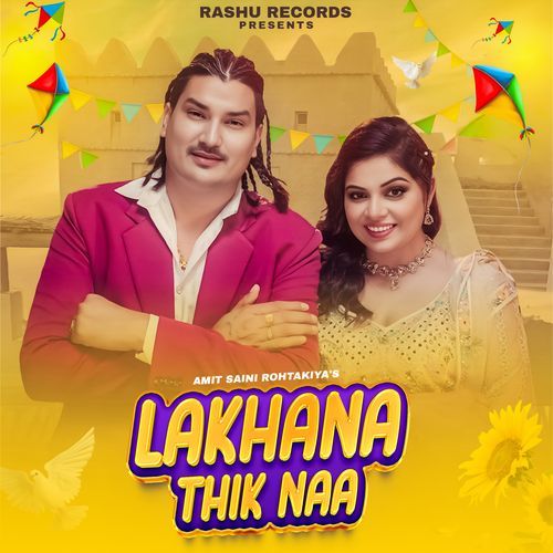 Lakhana Thik Naa Amit Saini Rohtakiya MP3 Download